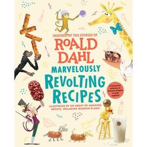 Marvelously Revolting Recipes -- Roald Dahl